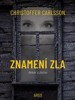 ZNAMENÍ ZLA