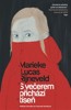S VEČEREM PŘICHÁZÍ TÍSEŇ