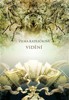 MYCELIUM IV: VIDĚNÍ