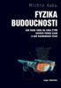 FYZIKA BUDOUCNOSTI