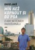 MÍŇ NEŽ KOPNOUT SI DO PSA