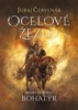 BOHATÝR I - OCELOVÉ ŽEZLO