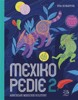 MEXIKOPEDIE 2-ABECEDÁŘ MEXICKÉ KULTURY