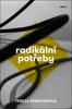 RADIKÁLNÍ POTŘEBY