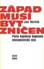 ZÁPAD MUSÍ BÝT ZNIČEN