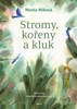 STROMY, KOŘENY A KLUK