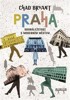 PRAHA: SOUNÁLEŽITOST S MODERNÍM MĚSTEM