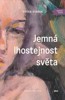 JEMNÁ LHOSTEJNOST SVĚTA