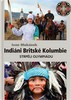 INDIÁNI BRITSKÉ KOLUMBIE STRPĚLI OLYMPIÁDU