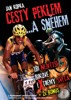 CESTY PEKLEM ...A SNĚHEM -TŘI NEJVĚTŠÍ BIKOVÉ EXTRÉMY SVĚTA