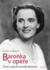 BARONKA V OPEŘE-ŽIVOT A ZPÍVÁNÍ JARMILY NOVOTNÉ