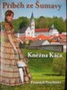 KNĚŽNA KÁČA-PŘÍBĚH ZE ŠUMAVY