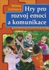 HRY PRO ROZVOJ EMOCÍ A KOMUNIKACE
