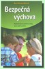 BEZPEČNÁ VÝCHOVA