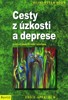 CESTY Z ÚZKOSTI A DEPRESE-O ŠTĚSTÍ LÁSKY K SOBĚ SAMÉMU