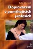 DOPROVÁZENÍ V POMÁHAJÍCÍCH PROFESÍCH