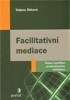 FACILITATIVNÍ MEDIACE