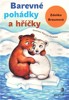 BAREVNÉ POHÁDKY A HŘÍČKY