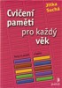 CVIČENÍ PAMĚTI PRO KAŽDÝ VĚK