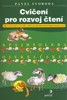 CVIČENÍ PRO ROZVOJ ČTENÍ