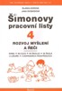 ŠIMONOVY PRACOVNÍ LISTY 4-ROZVOJ MYŠLENÍ A ŘEČI