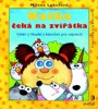 KATKA ČEKÁ NA ZVÍŘÁTKA