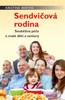 SENDVIČOVÁ RODINA-SOUBĚŽNÁ PÉČE O MALÉ DĚTI A SENIORY