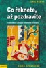 CO ŘEKNETE,AŽ POZDRAVÍTE-TRANSAKČNÍ ANALÝZA ŽIVOTNÍCH SCÉN.