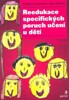 REEDUKACE SPECIFICKÝCH PORUCH UČENÍ U DĚTÍ