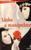 LÁSKA A MANIPULACE