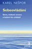 SEBEOVLÁDÁNÍ - STRES, RIZIKOVÉ EMOCE A BAŽENÍ LZE ZVLÁDAT