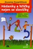 HÁDANKY A HŘÍČKY NEJEN SE SLOVÍČKY