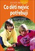 CO DĚTI NEJVÍC POTŘEBUJÍ