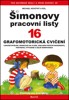 ŠIMONOVY PRACOVNÍ LISTYL 16-GRAFOMOTORICKÁ CVIČENÍ