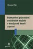 KOMUNITNÍ PLÁNOVÁNÍ SOCIÁLNÍCH SLUŽEB V SOUČASNÉ TEORII A PR