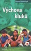 VÝCHOVA KLUKŮ