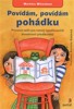 POVÍDÁM, POVÍDÁM POHÁDKU-PRACOVNÍ SEŠIT PRO ROZVOJ VYJADŘ...