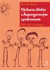 VÝCHOVA DÍTĚTE S ASPERGEROVÝM SYNDROMEM