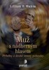 MUŽ S NÁDHERNÝM HLASEM