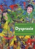 DYSPRAXIE-VÝVOJOVÁ PORUCHA POHYBOVÉ KOORDINACE