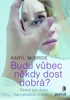 BUDU VŮBEC NĚKDY DOST DOBRÁ? RÁDCE PRO DCERY NARCISTI. MATEK