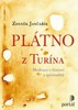 PLÁTNO Z TURÍNA-MEDITACE O HISTORII A SPIRITUALITĚ