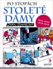 PO STOPÁCH STOLETÉ DÁMY-NAŠE ZEMĚ 1918-2018
