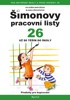 ŠIMONOVY PRACOVNÍ LISTY 26 UŽ SE TĚŠÍM DO ŠKOLY