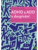 ADHD A ADD V DOSPÍVÁNÍ