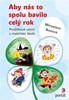 ABY NÁS TO SPOLU BAVILO CELÝ ROK-PROŽITKOVÉ UČENÍ V MATEŘ.Š.