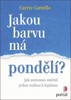 JAKOU BARVU MÁ PONDĚLÍ?