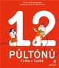 12 PŮLTÓNŮ KNIHA O HUDBĚ