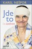 JDE TO I S ÚSMĚVEM