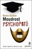 MOUDROST PSYCHOPATŮ